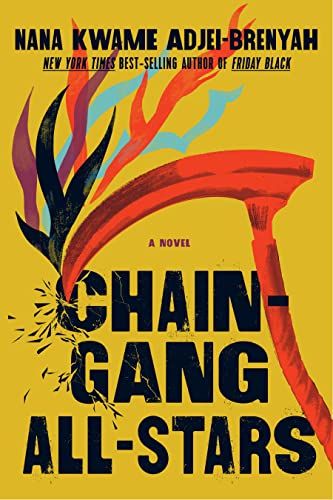 Chain Gang All Stars: A Novel