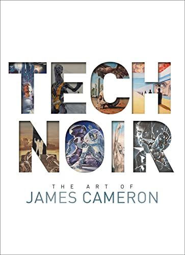 <em>Tech Noir: The Art of James Cameron</em>