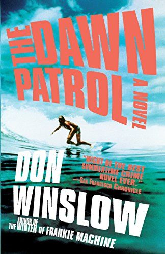 <em>The Dawn Patrol</em>, by Don Winslow